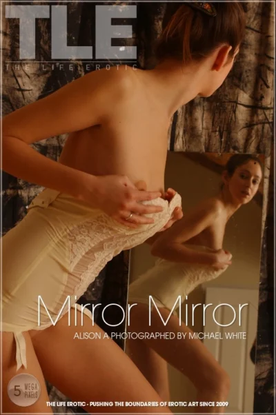 ALISON A – MIRROR MIRROR – by MYLES YOUNG (108) TLE