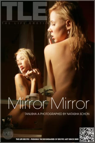 TANUSHA A – MIRROR MIRROR – by NATASHA SCHON (127) TLE