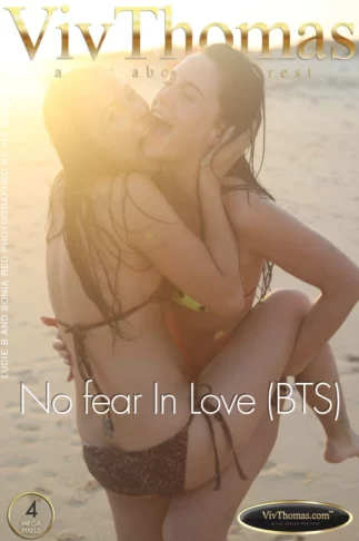 SONIA RED & LUCIE B – NO FEAR IN LOVE (BTS) – by VIV THOMAS (81) VT