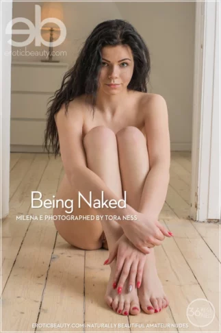 MILENA E – BEING NAKED – by TORA NESS (60) EB