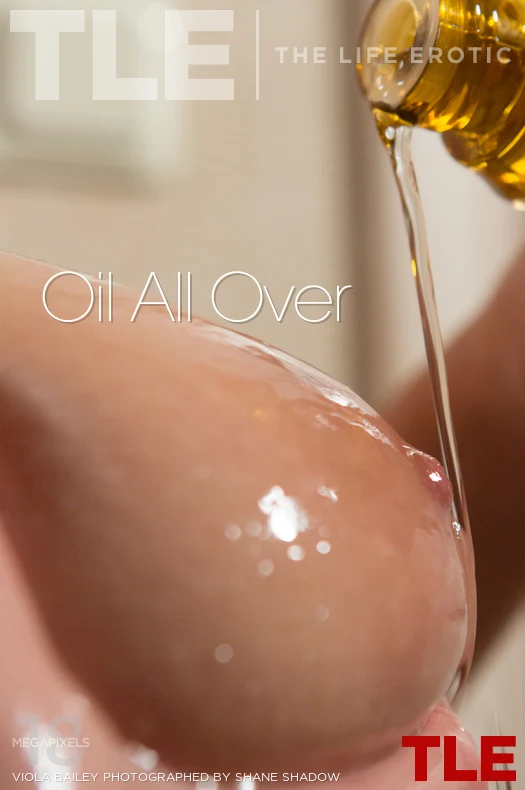 VIOLA BAILEY – OIL ALL OVER – by SHANE SHADOW (135) TLE