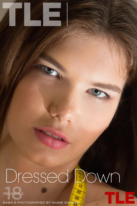BAIBA B – DRESSED DOWN – by SHANE SHADOW (120) TLE