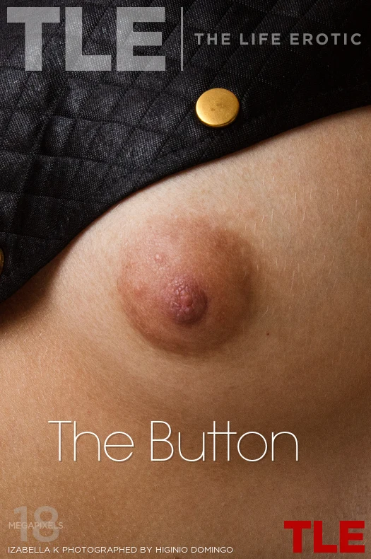 IZABELLA K – THE BUTTON – by HIGINIO DOMINGO (120) TLE