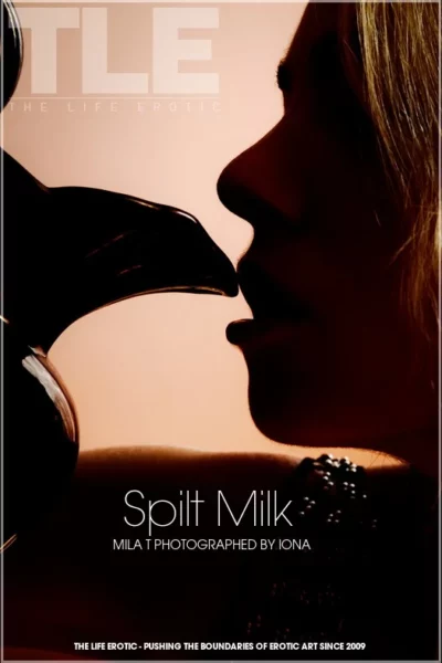 MILA T – SPILT MILK – by IONA (125) TLE