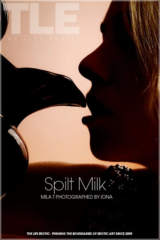 MILA T – SPILT MILK – by IONA (125) TLE